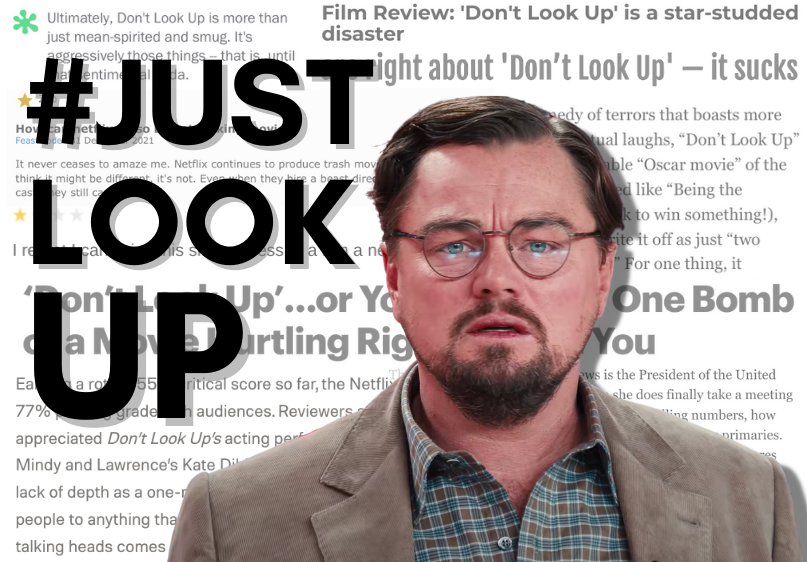 Dont Look Up receives scathing reviews from critics and film-goers alike shifting the focus away from the movies important message (original photo adapted from Netflix).