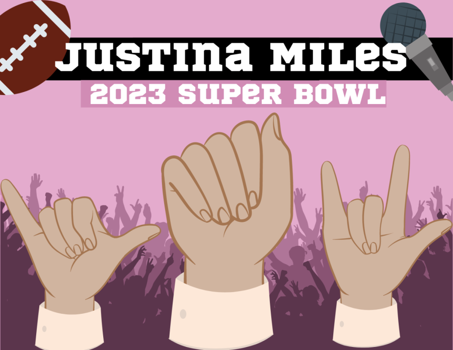 Justina+Miles+brought+energy+to+the+2023+Super+Bowl+in+her+ASL+performance.+She+not+only+signed+to+Rihannas+songs+but+got+attention+from+viewers+all+over+the+world.+