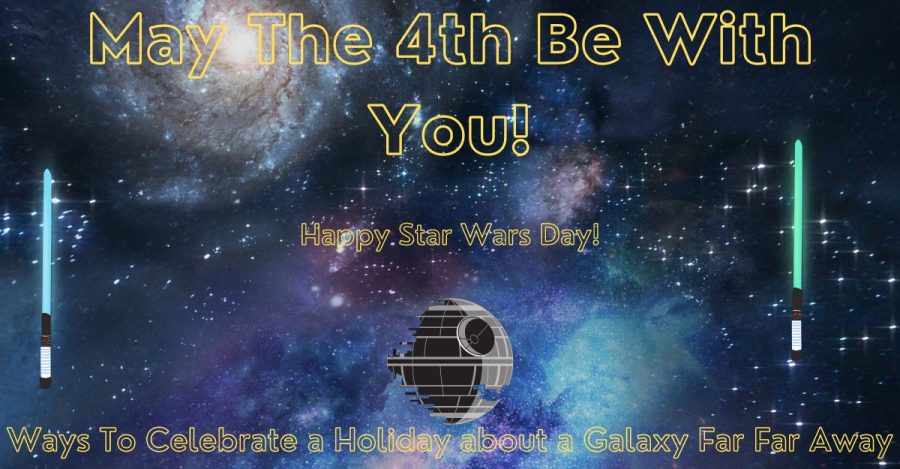 All the ways to celebrate one of the biggest movie franchises ever. And, may the fourth be with you!