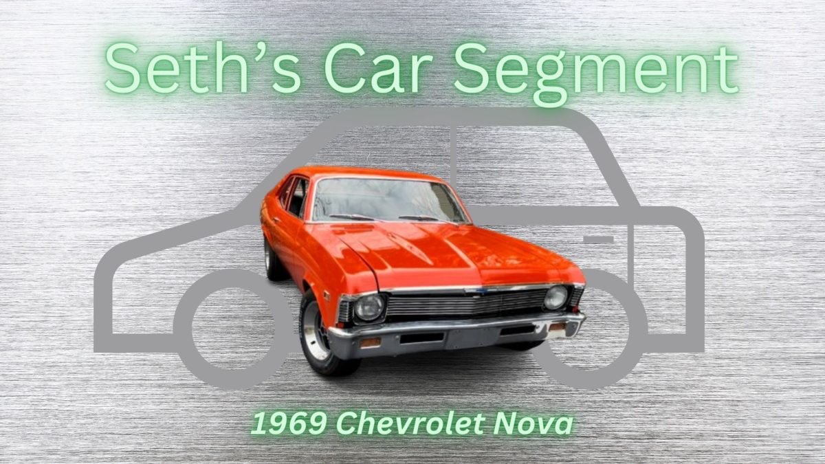 Seths Car Segment: 1969 Chevrolet Nova