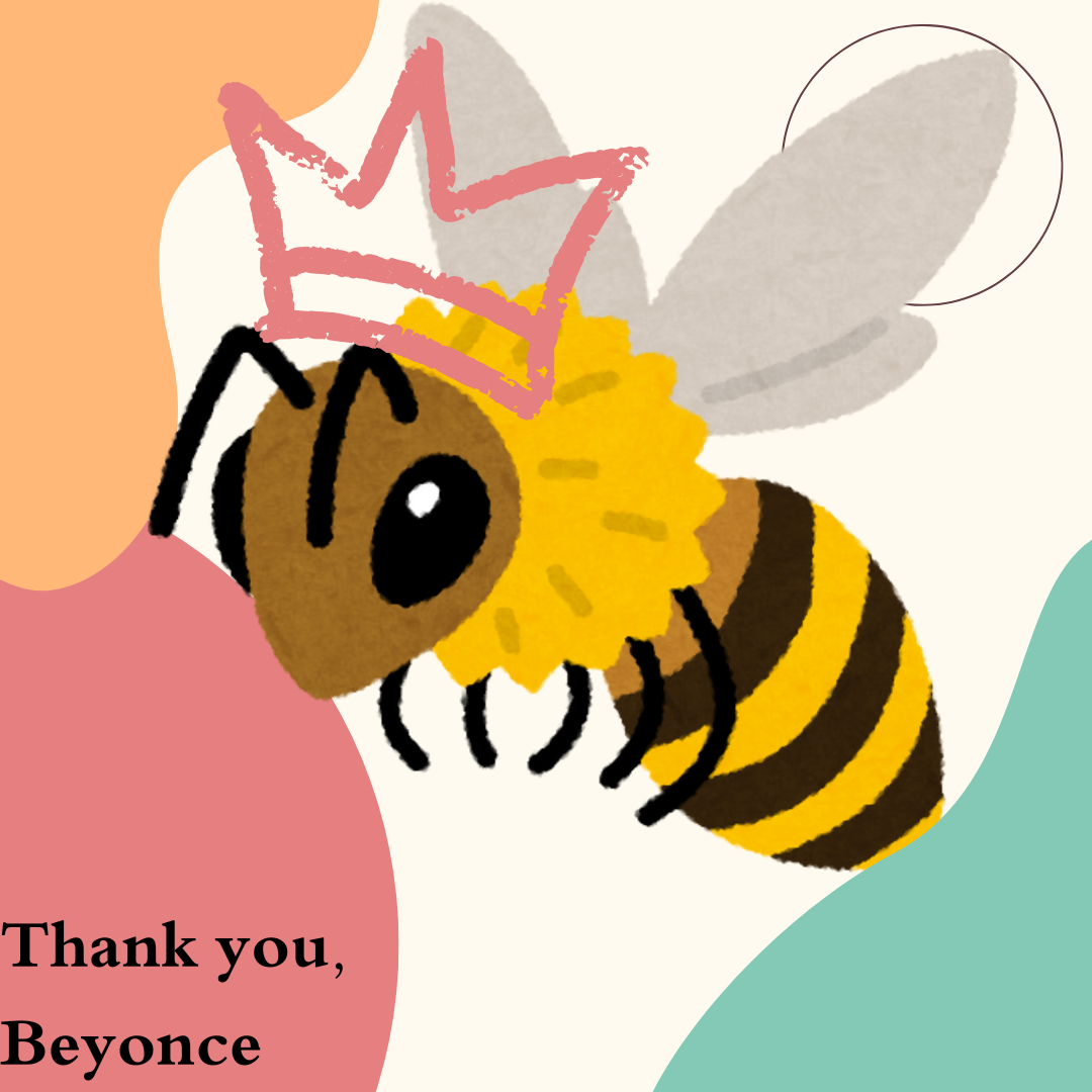 The bee symbol is often associated with Beyoncé's fan base, the "Beyhive". The bee is also a moniker for Beyoncé herself, who is often referred to as the "Queen Bee" by beloved adorers.