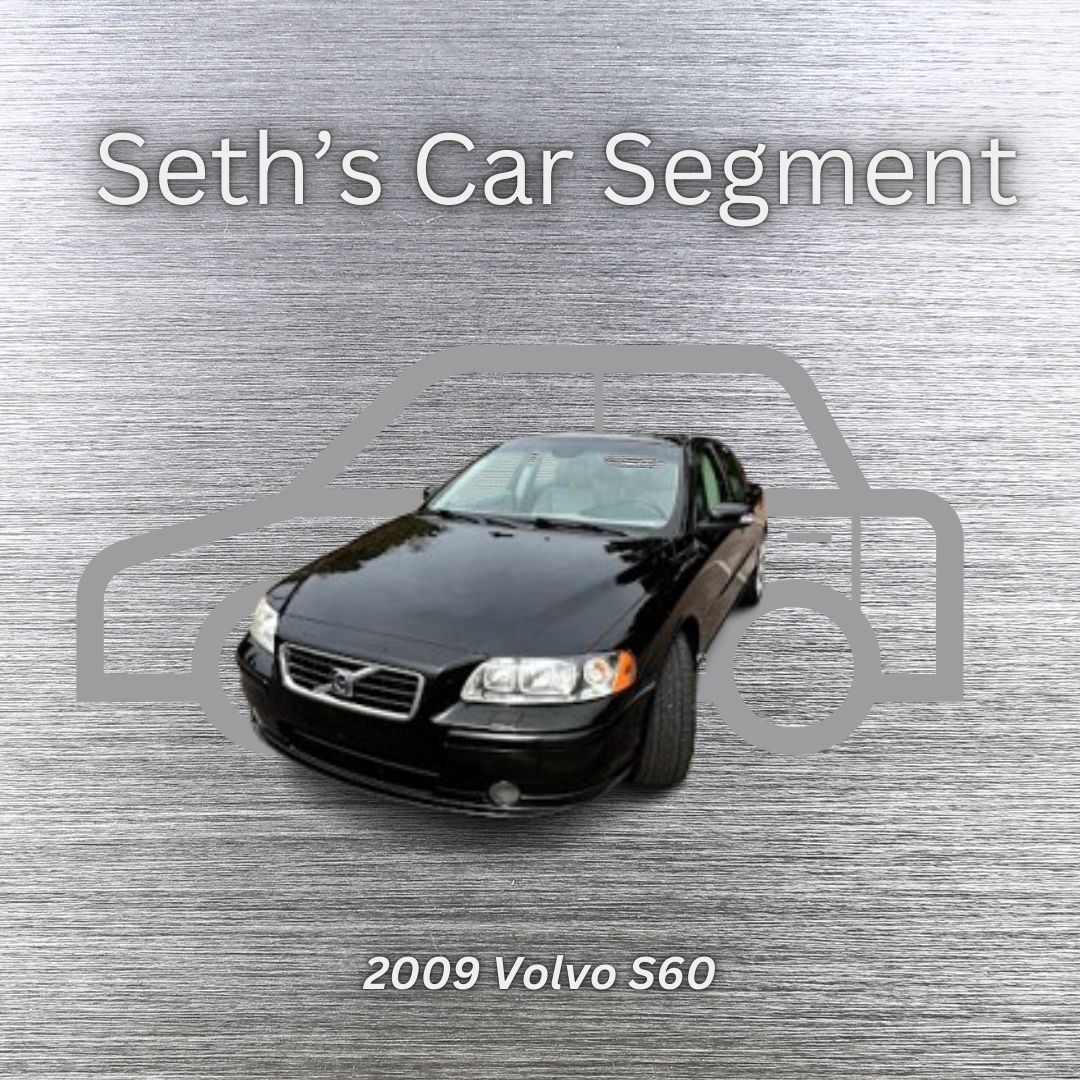 Seth's Car Segment: 2009 Volvo S60