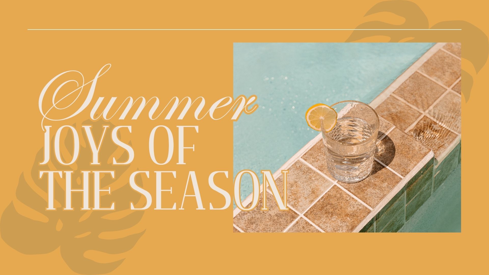 Summer: joys of the season